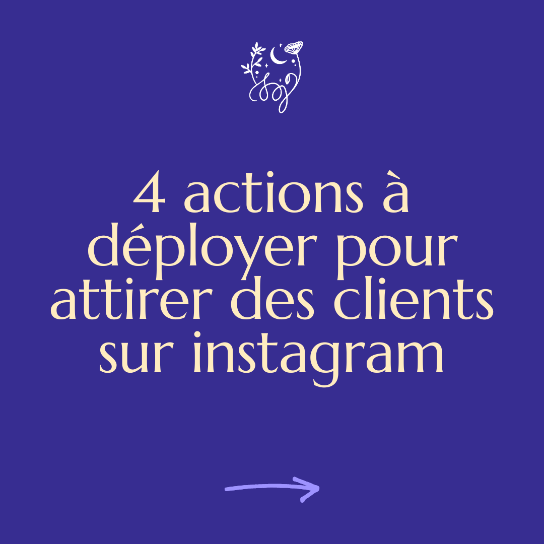 4 actions à déployer pour attirer des clients sur instagram
